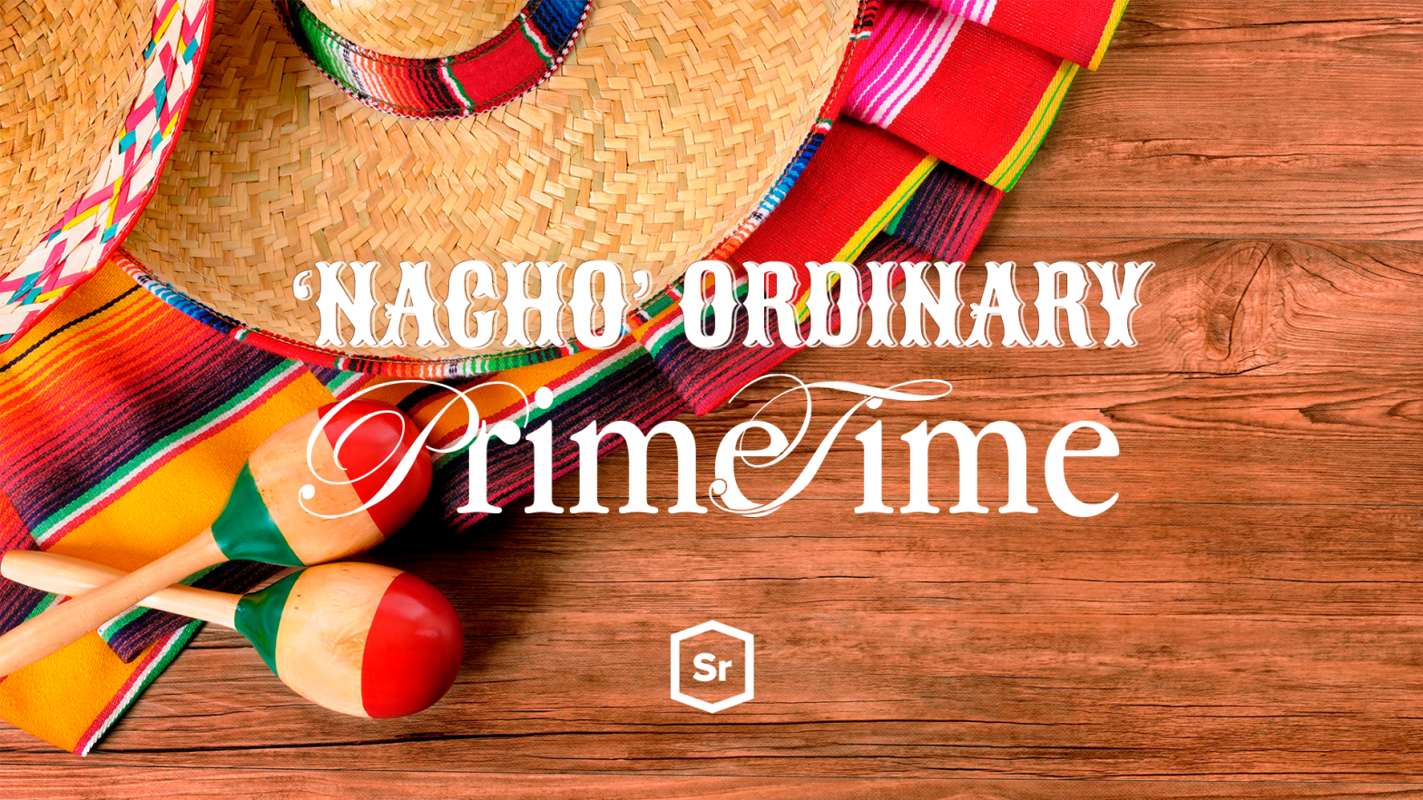 ‘Nacho’ Ordinary PrimeTime image