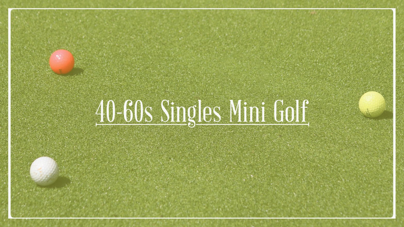Singles (40’s-60’s) Mini-Golf Outing
