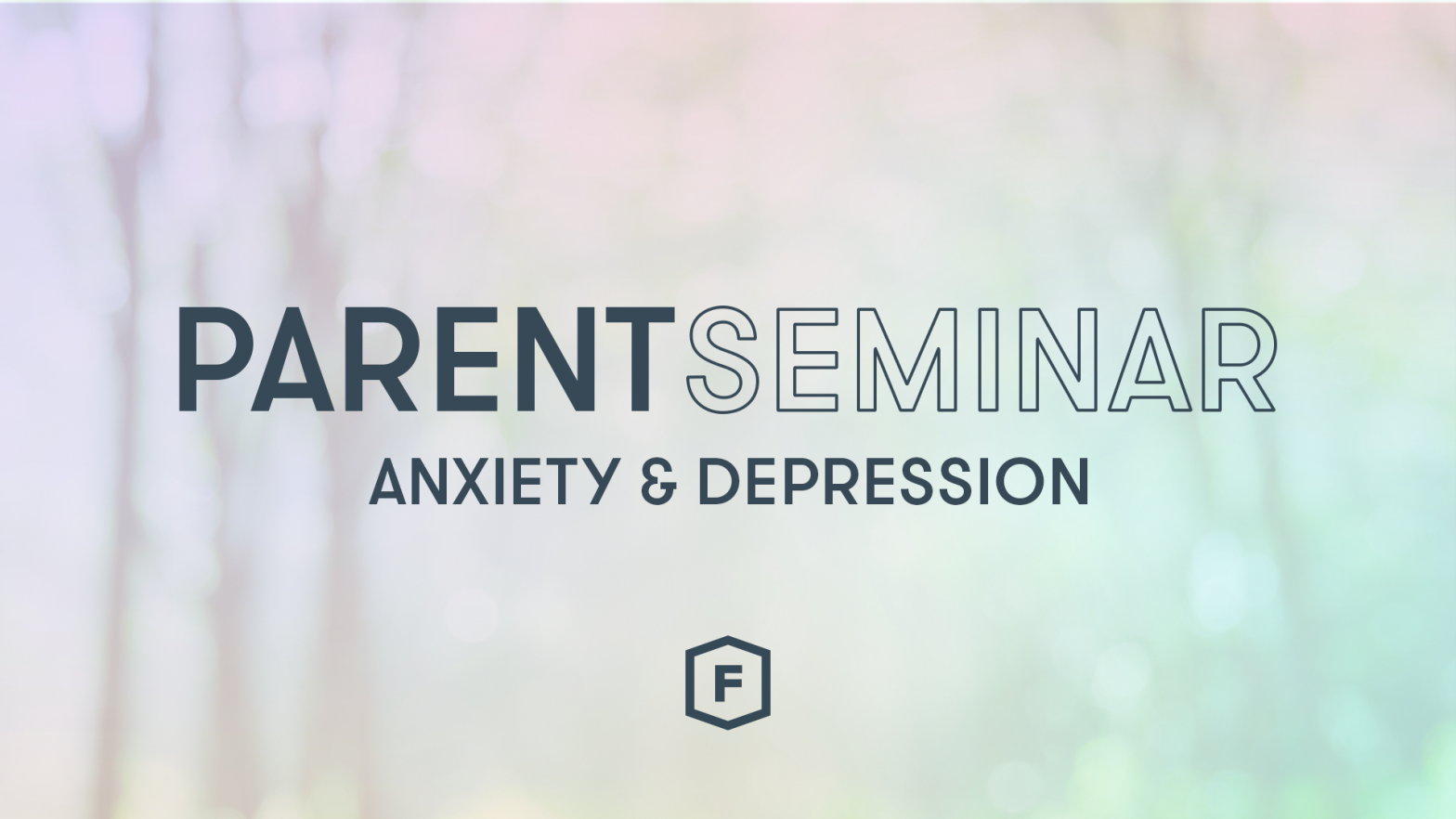 Parent Seminar – Anxiety & Depression