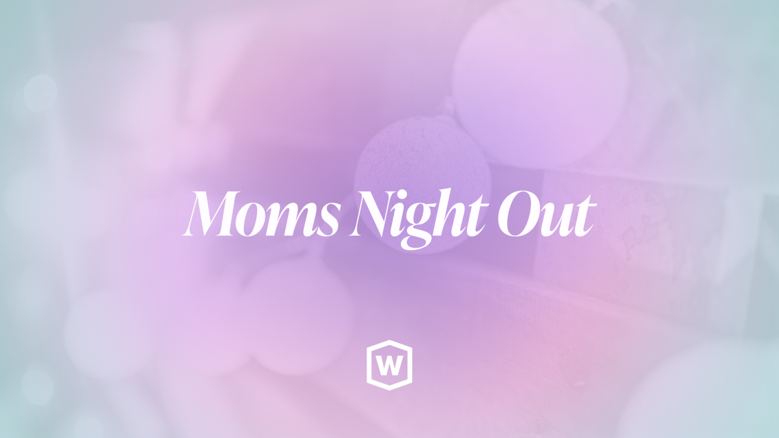 Moms Night Out